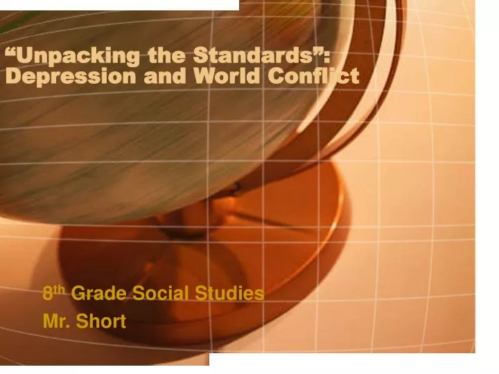unpacking the standards depression and world conflict