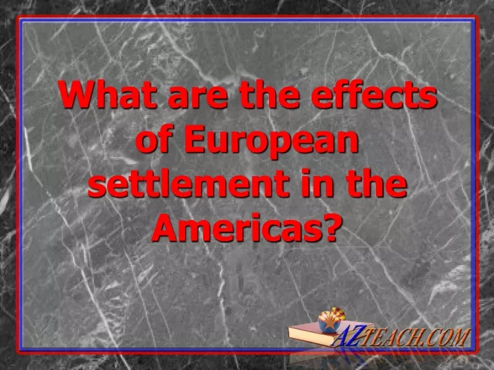 what are the effects of european settlement in the americas