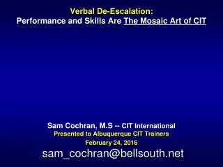 Verbal De-Escalation:   Performance  and Skills Are  The Mosaic  Art of  CIT