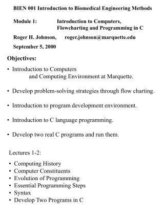 BIEN 001 Introduction to Biomedical Engineering Methods Module 1:	Introduction to Computers,