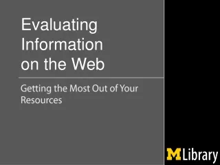 Evaluating Information  on the Web