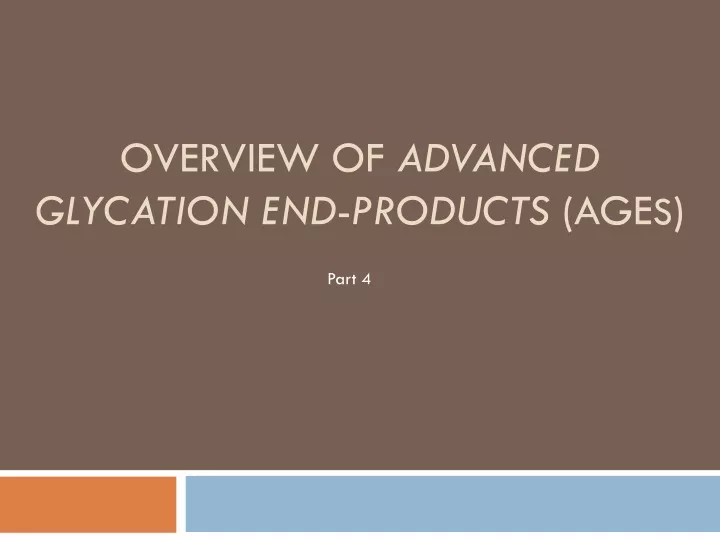 overview of advanced glycation end products age s