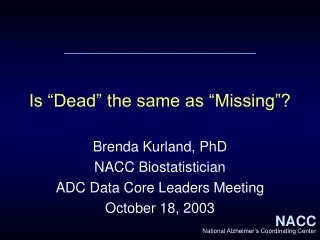 Is “Dead” the same as “Missing”?