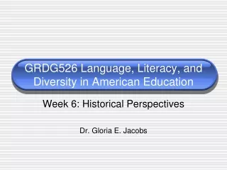 GRDG526 Language, Literacy, and Diversity in American Education