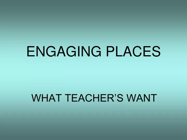 engaging places