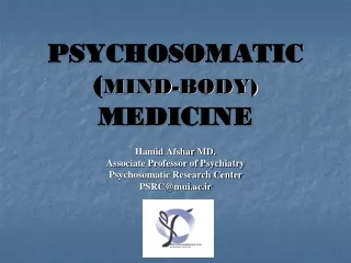 PSYCHOSOMATIC ( MIND-BODY)  MEDICINE