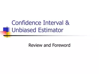 Confidence Interval &amp; Unbiased Estimator