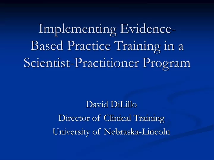 implementing evidence based practice training in a scientist practitioner program