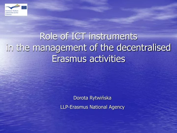 role of ict instruments in the management of the decentralised erasmus activities