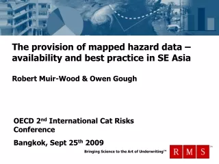 OECD 2 nd  International Cat Risks Conference Bangkok, Sept 25 th  2009