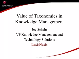 Value of Taxonomies in  Knowledge Management