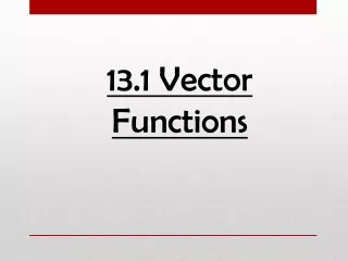 13.1 Vector Functions