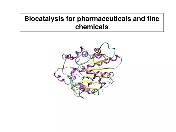 biocatalysis for pharmaceuticals and fine