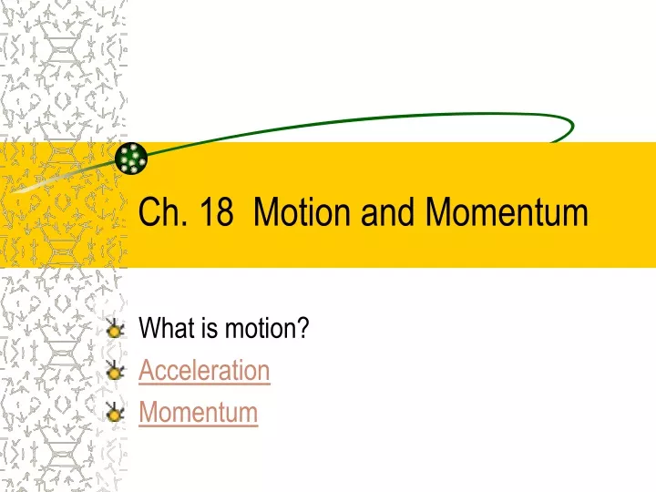 ch 18 motion and momentum