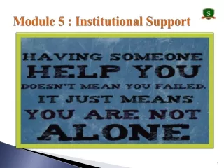 Module 5 :  Institutional Support