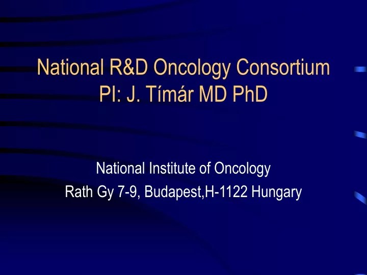 national r d oncology consortium pi j t m r md phd