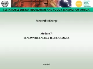 Renewable Energy Module 7:  RENEWABLE ENERGY TECHNOLOGIES