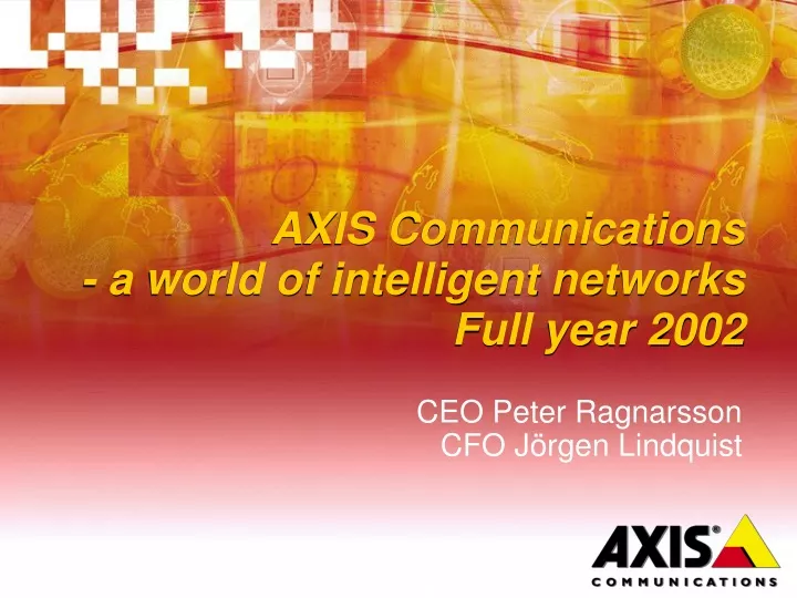 axis communications a world of intelligent networks full year 2002