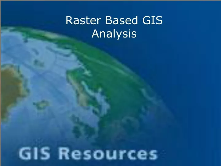 raster based gis analysis