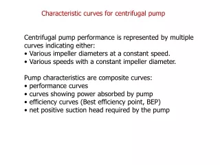 Centrifugal pump performance is represented by multiple curves indicating either: