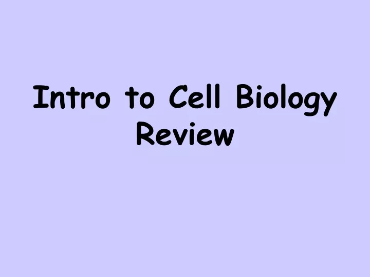 intro to cell biology review