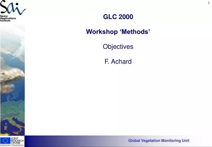 glc 2000 workshop methods objectives f achard