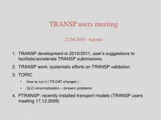 TRANSP users meeting 22.04.2010 - Agenda
