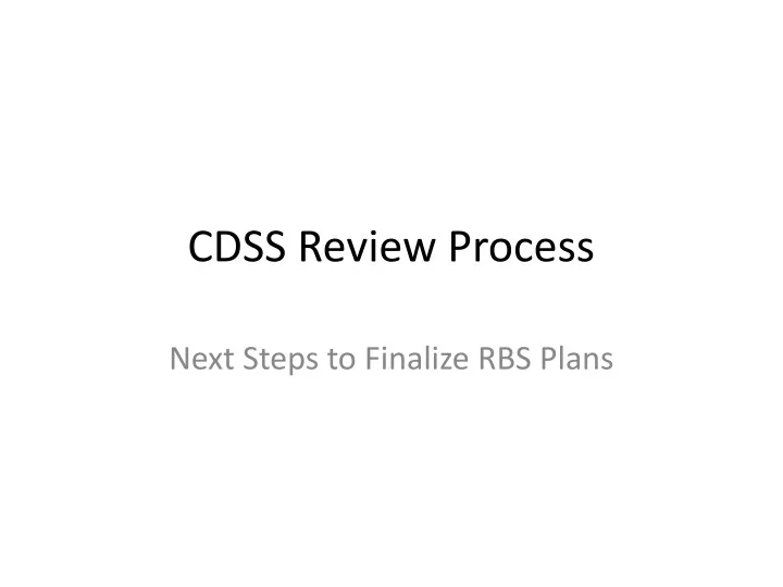 cdss review process