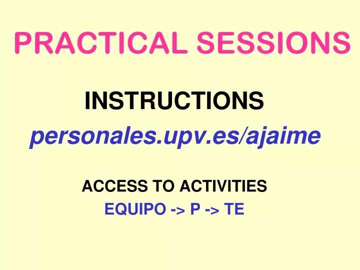 practical sessions