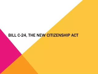 BILL C-24, THE NEW CITIZENSHIP ACT