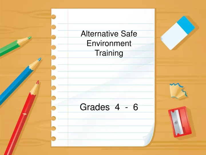alternative safe environment training grades 4 6