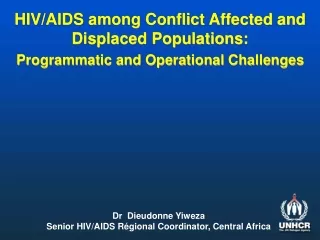 Dr  Dieudonne Yiweza Senior HIV/AIDS Régional Coordinator, Central Africa