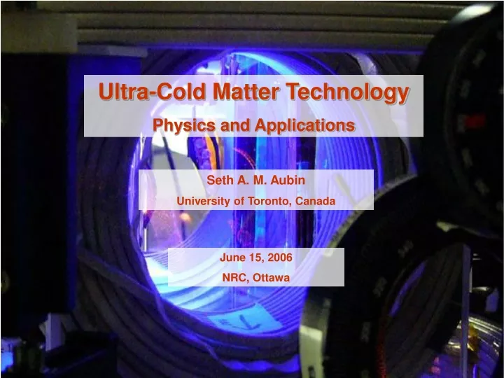ultra cold matter technology physics