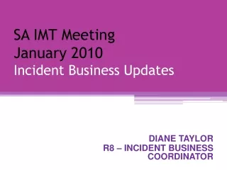 SA IMT Meeting January 2010 Incident Business Updates