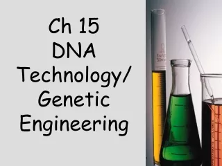 Ch 15 DNA Technology/ Genetic Engineering