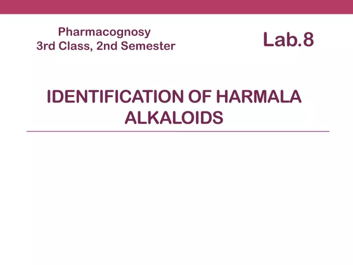 identification of harmala alkaloids