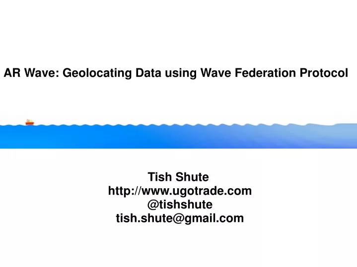 ar wave geolocating data using wave federation