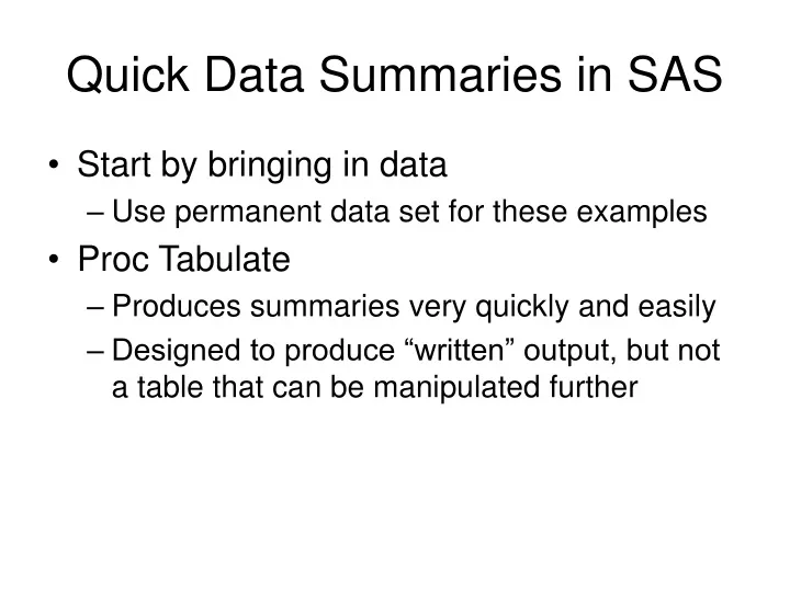 quick data summaries in sas