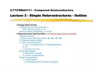 6.772/SMA5111 - Compound Semiconductors  Lecture 3 - Simple Heterostructures - Outline