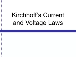 Kirchhoff’s Current and Voltage Laws