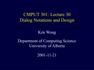 CMPUT 301: Lecture 30 Dialog Notations and Design