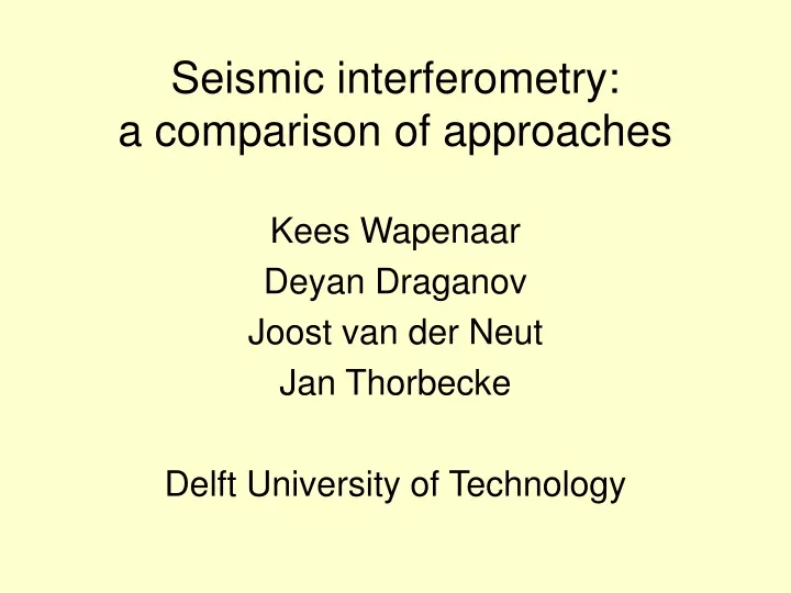seismic interferometry a comparison of approaches