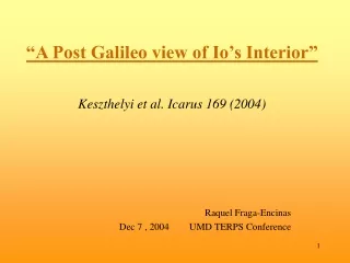 “A Post Galileo view of Io’s Interior”