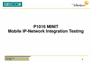 P1016 MINIT Mobile IP-Network Integration Testing