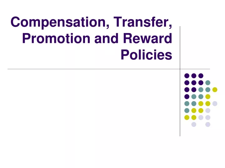 compensation transfer promotion and reward policies