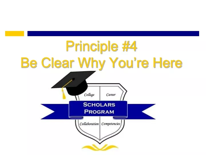 principle 4 be clear why you re here