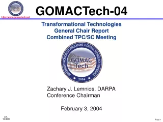 GOMACTech-04 Transformational Technologies General Chair Report Combined TPC/SC Meeting