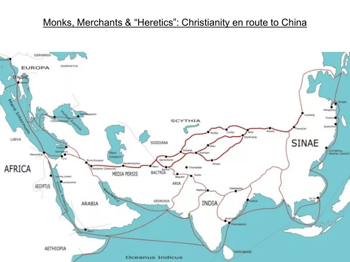 monks merchants heretics christianity en route