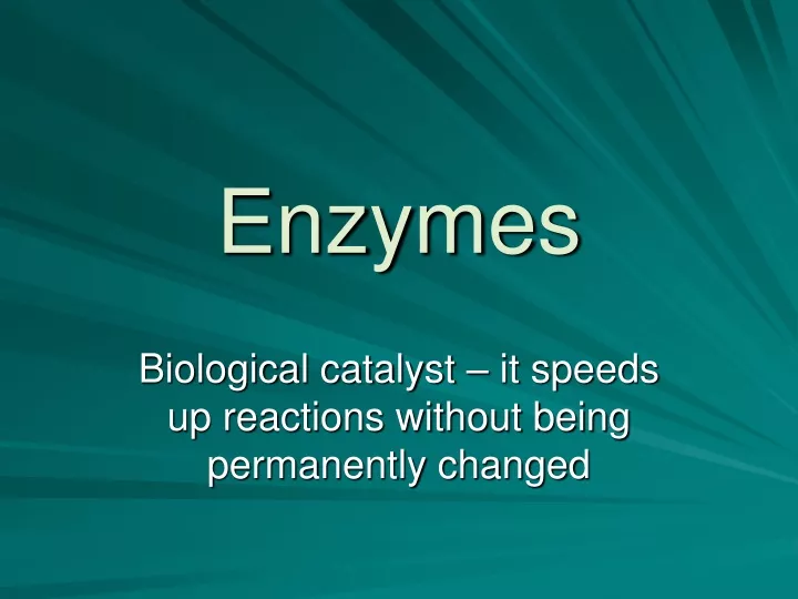 enzymes