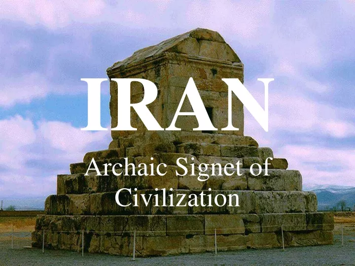 iran archaic signet of civilization